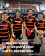 Junioren WaZa geselecteerd voor Dutch Barbarians talententeam